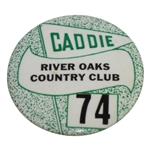 Classic River Oaks Country Club Caddie Badge #74