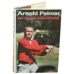 Arnold Palmer Signed My Game & Yours First Printing Golf Book JSA ALOA
