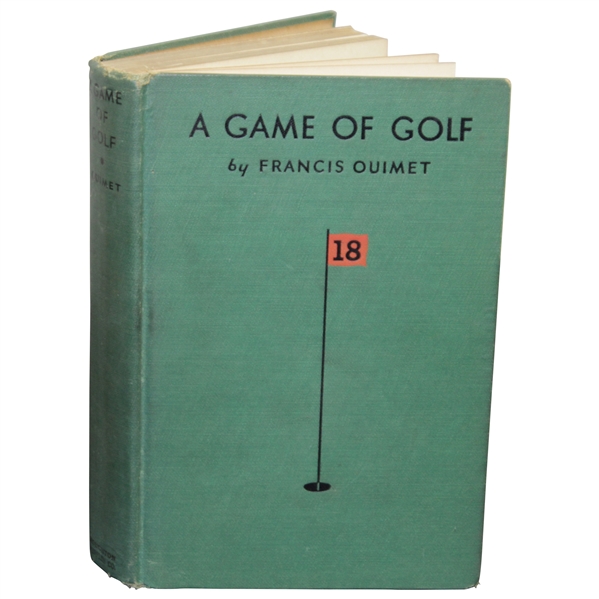 Francis Ouimet Signed 1932 1st Ed. A Game of Golf Book Inscribed JSA ALOA