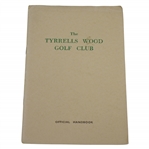 The Tyrrells Wood Golf Club Official Handbook - Published by The Golf Clubs Association