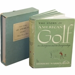 "The story of American Golf: Its Champions & Its Championships by Herbert Warren Wind with Slipcase & Jacket