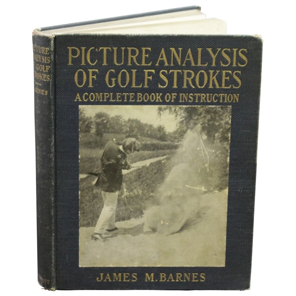 1919 'Picture Analysis of Golf Strokes' First Edition Book by James 'Jim' Barnes