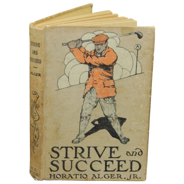 1911 Strive and Succeed (or the Progress of Walter Conrad) Book by Horatio Alger, Jr.