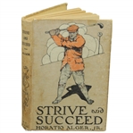1911 Strive and Succeed (or the Progress of Walter Conrad) Book by Horatio Alger, Jr.