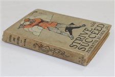 1911 'Strive and Succeed (or the Progress of Walter Conrad)' Book by Horatio Alger, Jr.