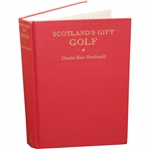 1985 Scotlands Gift: Golf by C.B. MacDonald - Classics of Golf Edition