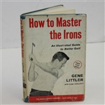 Gene Littler Signed How to Masters the Irons Book JSA ALOA