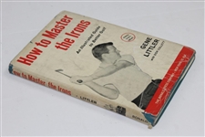 Gene Littler Signed 'How to Masters the Irons' Book JSA ALOA