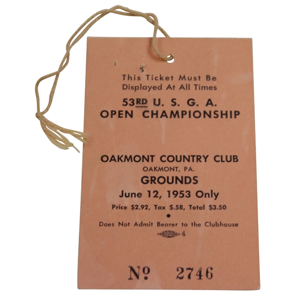 1953 US Open Championship at Oakmont CC June 12th Grounds Ticket #2746 - Hogan Win