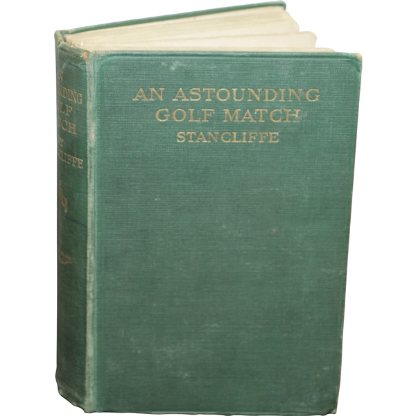 1910 An Astounding Golf Match Book by Stancliffe (Stanley Clifford) 1st Edition