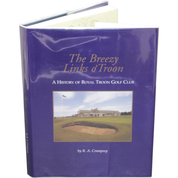 2001 'The Breezy Links of O'Troon: History of Royal Troon' Book by R.A. Crampsey