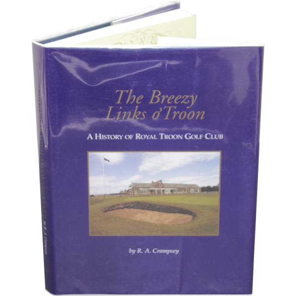 2001 The Breezy Links of OTroon: History of Royal Troon Book by R.A. Crampsey