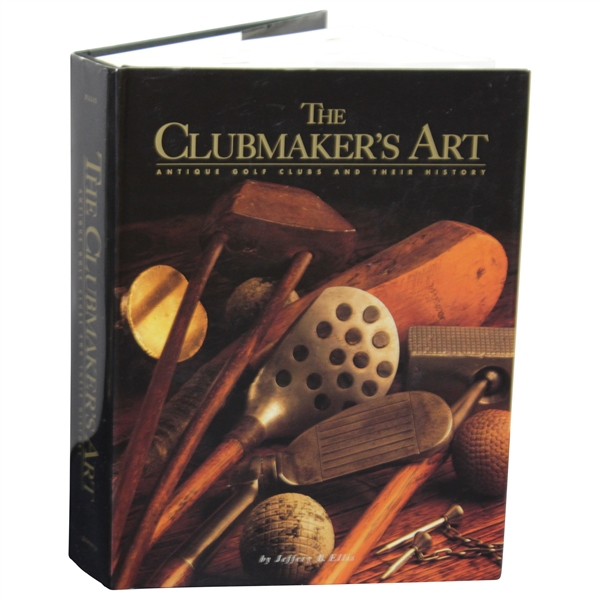 'The Clubmakers Art' 1997 Book Signed by Author Jeffrey B. Ellis - Vol.1