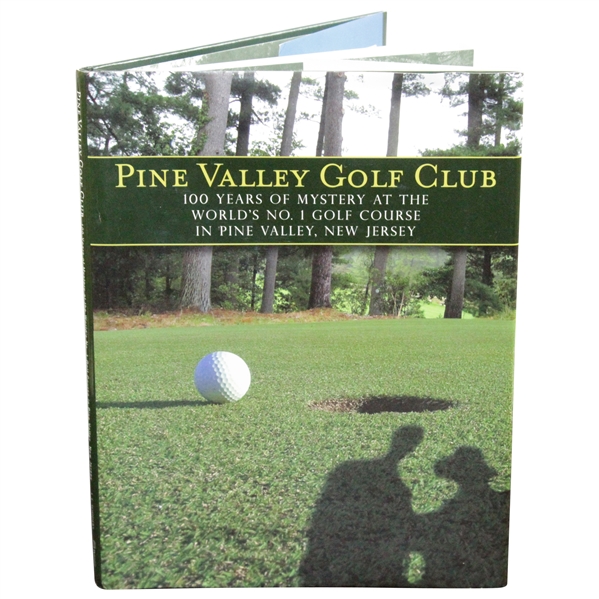 Pine Valley Golf Club: 100 Years of Mystery at the Worlds No. 1 Golf Course Book
