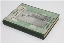 1927 'A Guide To Good Golf' 5th Printing Book by James 'Jim' M. Barnes