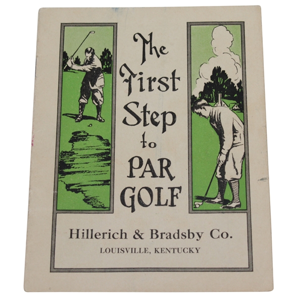 The First Step to Par Golf Hillerich & Bradsby Co. Instructional with Bobby Jones & Grand Slam Club