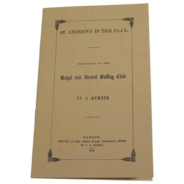 Ltd Ed Facsimile of Rare 1854 St. Andrews to the Play Dedicated to R&A by a Member Booklet