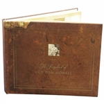 2001 The Scrapbook of Old Tom Morris Compiled by David Joy