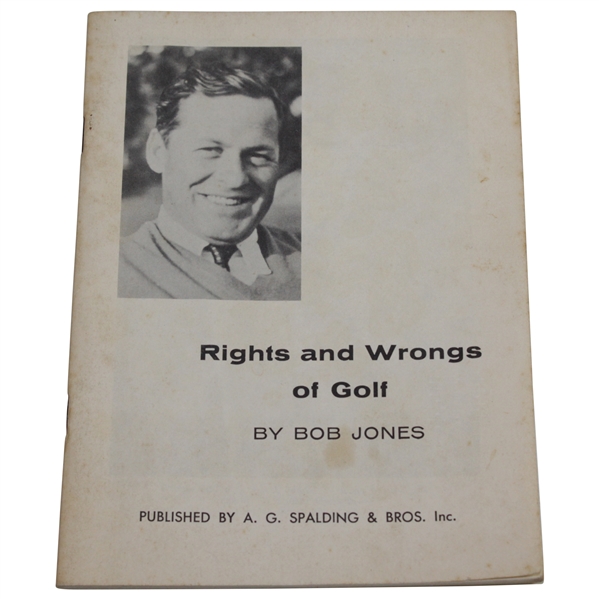 Rights and Wrongs of Golf by Bobby Jones Published by A.G. Spalding & Bros, Inc.