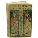 1887 Her Friends Lover Book by Sophie May Featuring Lady Golfers Cover