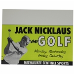 Jack Nicklaus on GOLF Mon-Wed-Fri-Sat Milwaukee Sentinel Sports Broadside - 15 1/2" x 11 3/4"