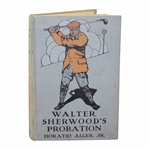 Vintage 1913 Walter Sherwoods Probation Book by Horatio Alger, Jr. With Golf Themed Cover
