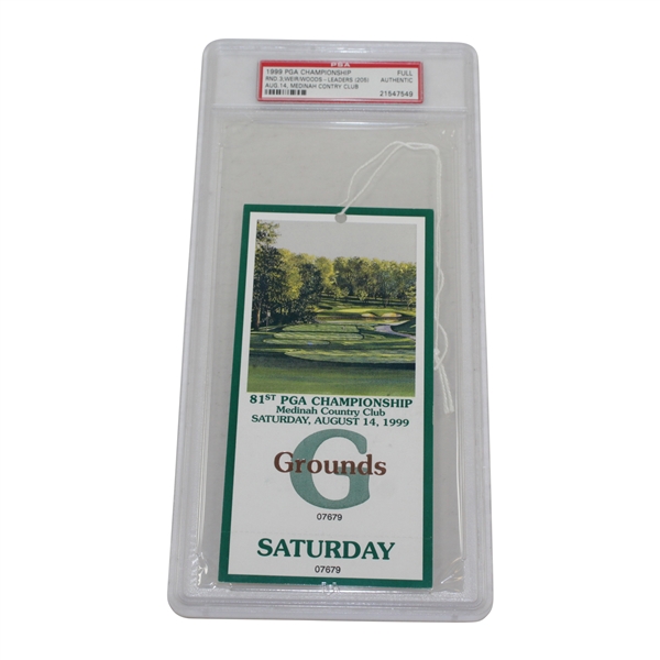 1999 PGA Championship at Medinah Saturday Grounds Ticket #07679 - PSA #21547549 - Tiger Woods Win