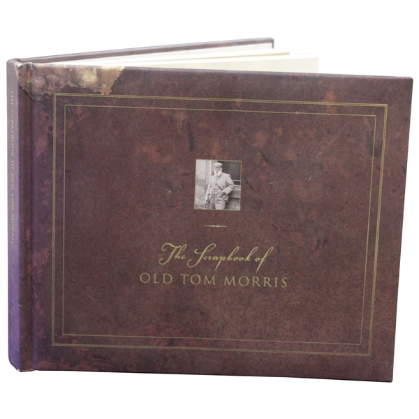The Scrapbook Of Old Tom Morris Signed by Author David Joy
