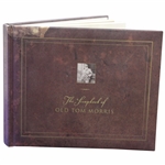 The Scrapbook Of Old Tom Morris Signed by Author David Joy