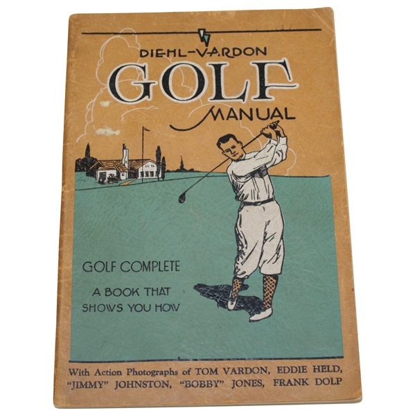 1929 Diehl-Vardon Golf Manual Manuel with Bobby Jones, Frank Dolp, & others Action Photographs