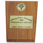 1965 I Beat Arnold Palmer Military Police Association International Golf Day Plaque