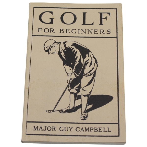 1923 'Golf For Beginners' Golf Instruction Book by Major Guy Campbell