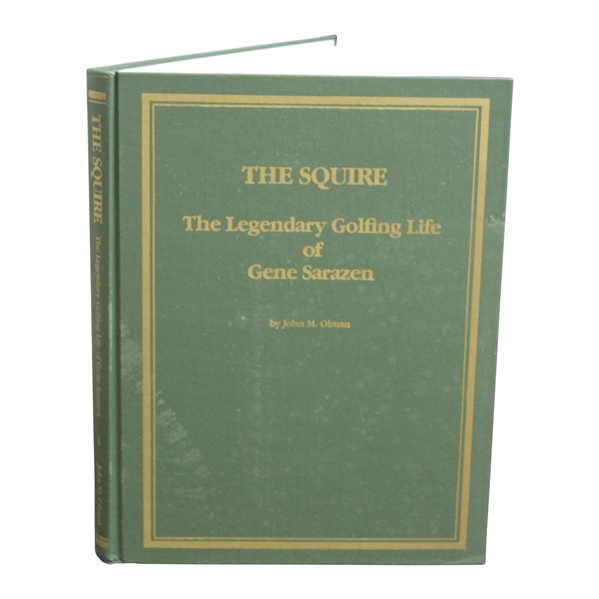 The Squire: The Legendary Golfing Life of Gene Sarazen 1987 Book Signed by Author John M. Olman