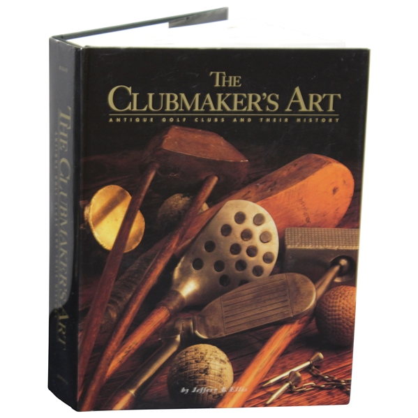 The Clubmakers Art 1997 Book Signed by Author Jeffrey B. Ellis - Vol.1
