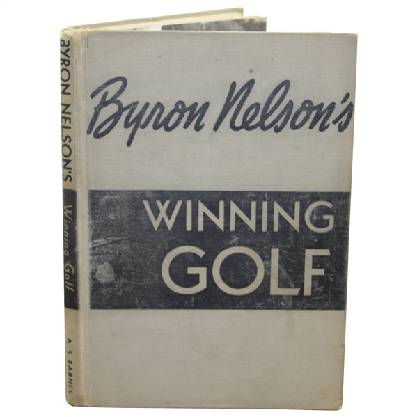 Byron Nelson Signed & Inscribed 1946 First Editon Winning Golf Book JSA ALOA