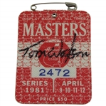 Tom Watson Signed 1981 Masters SERIES Badge #2472 JSA ALOA