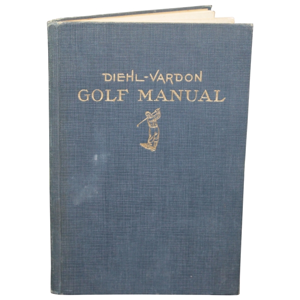 1927 Diehl-Vardon Golf Manual Hard Cover Book By R.W. Diehl & Tom Vardon with Bobby Jones Photos