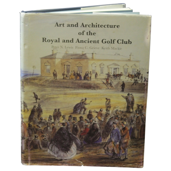Art & Architecture Of The Royal & Ancient Golf Club Ltd Ed Book By P. Lewis, F. Grieve, & K. Mackie 940/1995