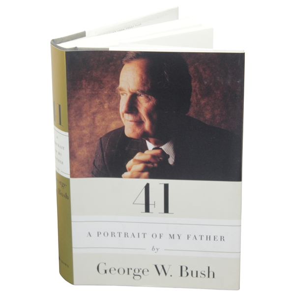 George W. Bush Signed 41: A Portrait Of My Father Book JSA ALOA