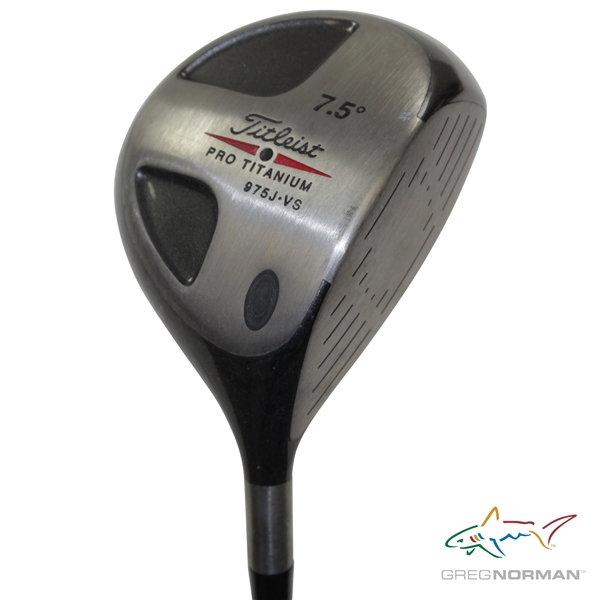 Greg Normans Personal Used Titleist Pro Titanium 975J-VS 7.5 Degree Driver