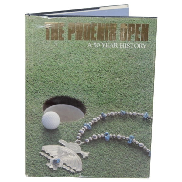Barry Jaeckel's Ltd Ed Book 'The Phoenix Open: A 50 Year History' #0904/1000