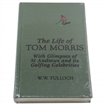 The Life Of Tom Morris by W.W. Tulloch Sealed in Publishers Shrink Wrap
