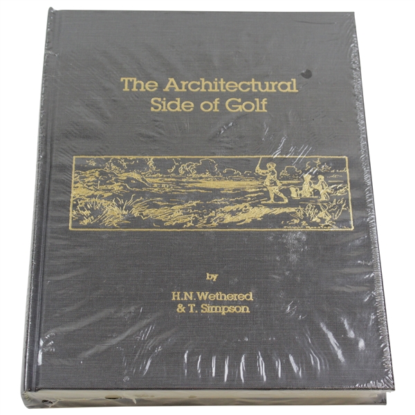 The Architectural Side Of Golf by Wethered & Simpson - Sealed in Publishers Shrink Wrap