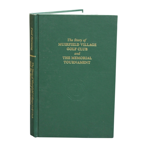 The Story of Muirfield Village Golf Club and The Memorial Tournament Book by Paul Hornung - 1985
