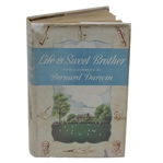 1940 Life is Sweet Brother, Reminscences By Bernard Darwin in Dust Jacket