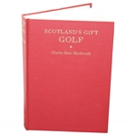 Scotlands Gift Golf Book by Charles Blair Macdonald - 1985 Classics of Golf Edition