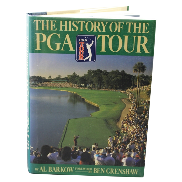 1989 The History Of The PGA Tour Book by Al Barkow with Foreword by Ben Crenshaw