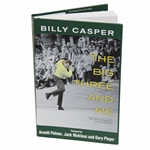 Billy Casper Signed 2012 The Big Three and Me Book JSA ALOA