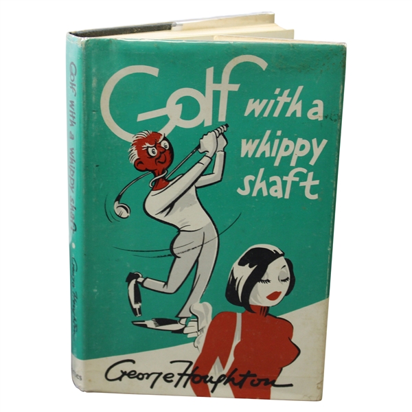 1971 Golf With A Whippy Shaft Book by George Houghton