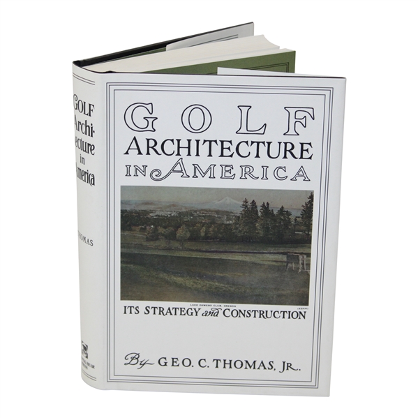 Golf Architecture in America: Its Strategy and Construction Book by George C. Thomas, Jr. (Reprint)